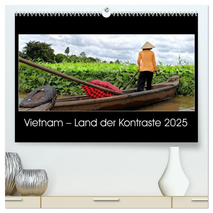 Vietnam – Land der Kontraste 2025 (CALVENDO Premium Wandkalender 2025)