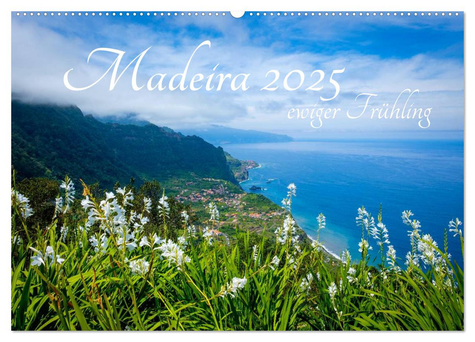 Madeira - ewiger Frühling (CALVENDO Wandkalender 2025)