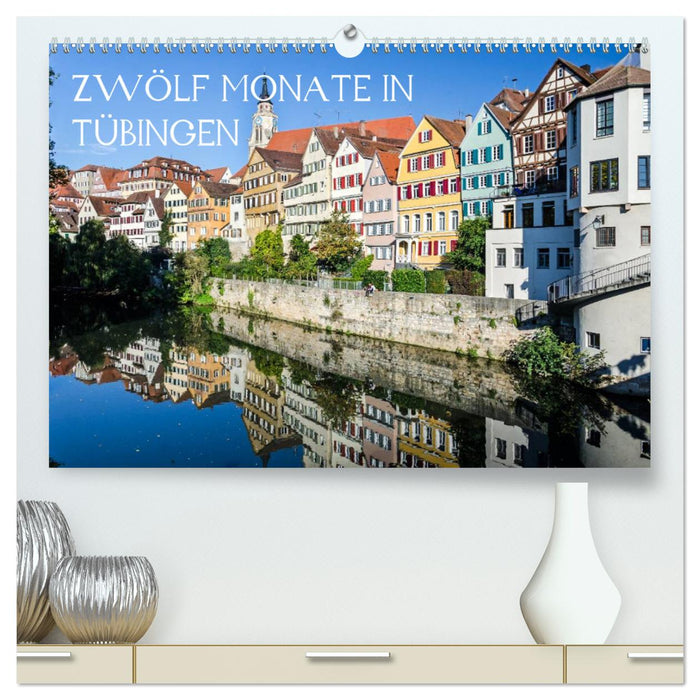 Zwölf Monate in Tübingen (CALVENDO Premium Wandkalender 2025)