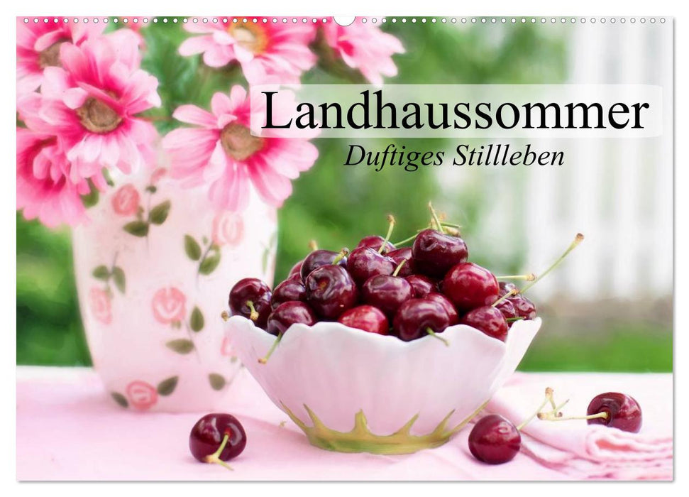 Landhaussommer. Duftiges Stillleben (CALVENDO Wandkalender 2025)