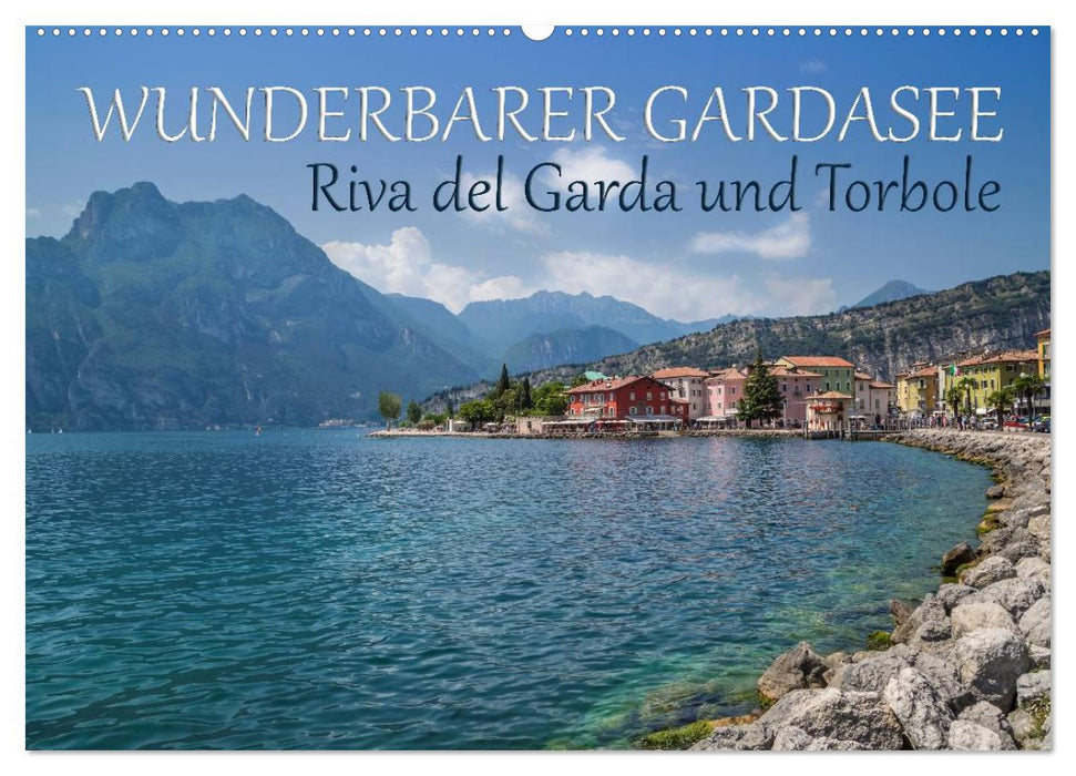 WUNDERBARER GARDASEE Riva del Garda und Torbole (CALVENDO Wandkalender 2025)