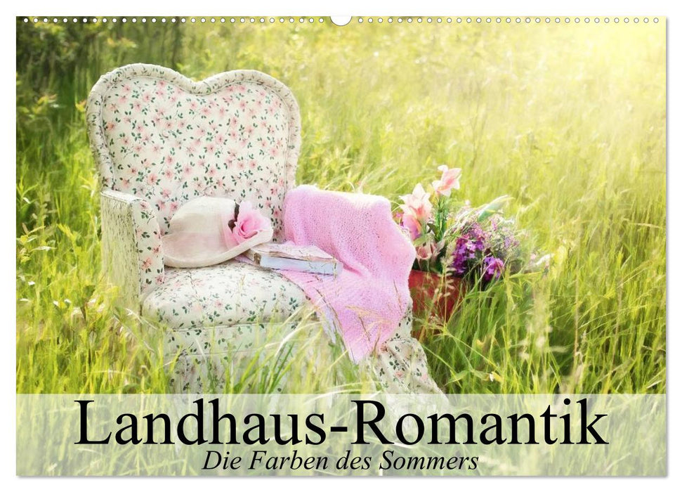 Landhaus-Romantik. Die Farben des Sommers (CALVENDO Wandkalender 2025)