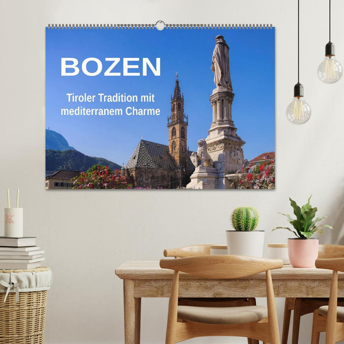 Bozen - Tiroler Tradition mit mediterranem Charme (CALVENDO Wandkalender 2025)