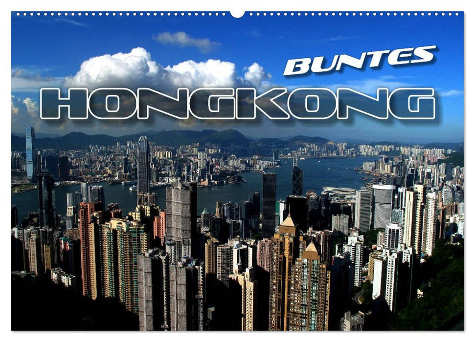 Buntes Hongkong (CALVENDO Wandkalender 2025)