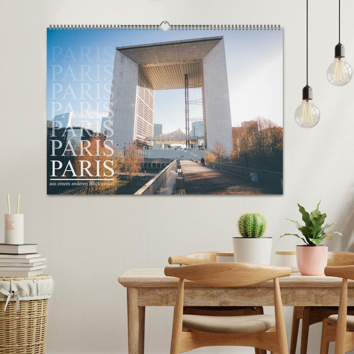 Paris - aus einem anderen Blickwinkel (CALVENDO Wandkalender 2025)