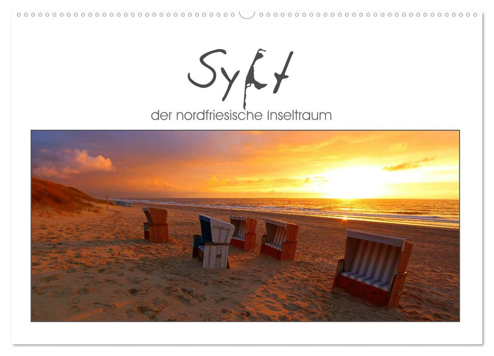 Sylt, der nordfriesische Inseltraum (CALVENDO Wandkalender 2025)