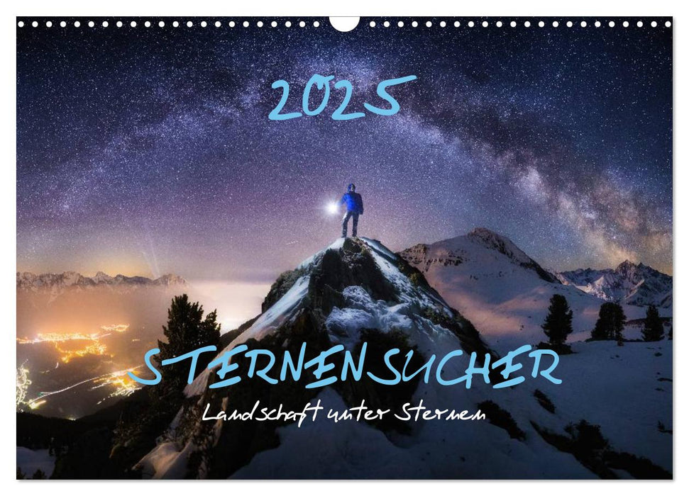 Sternensucher - Landschaft unter Sternen (CALVENDO Wandkalender 2025)