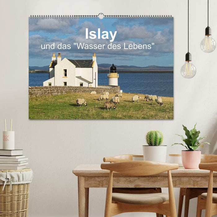 Islay und das "Wasser des Lebens" (CALVENDO Wandkalender 2025)