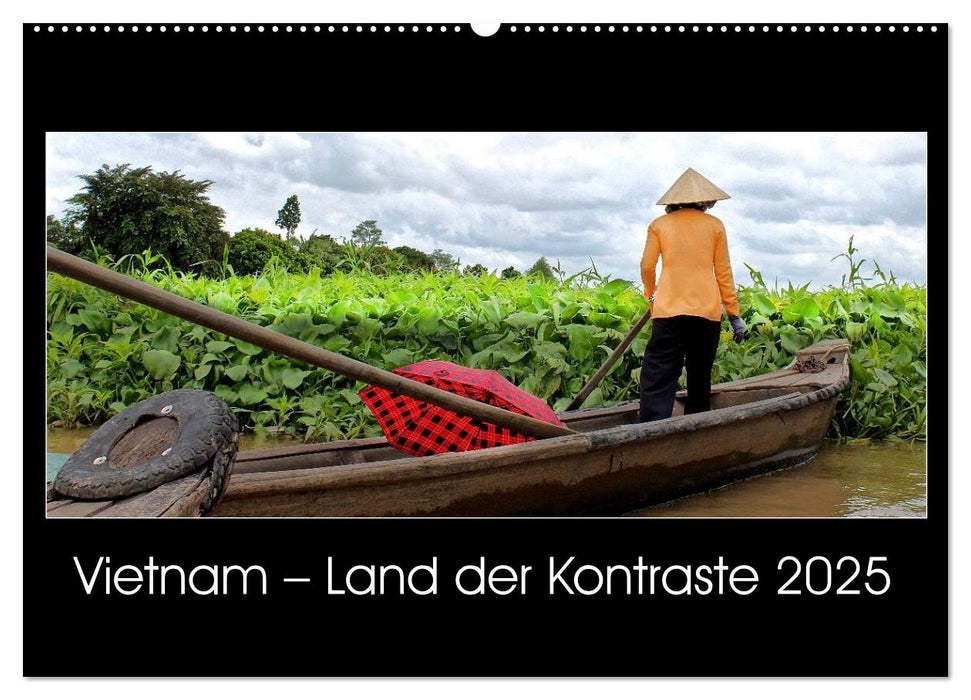 Vietnam – Land der Kontraste 2025 (CALVENDO Wandkalender 2025)