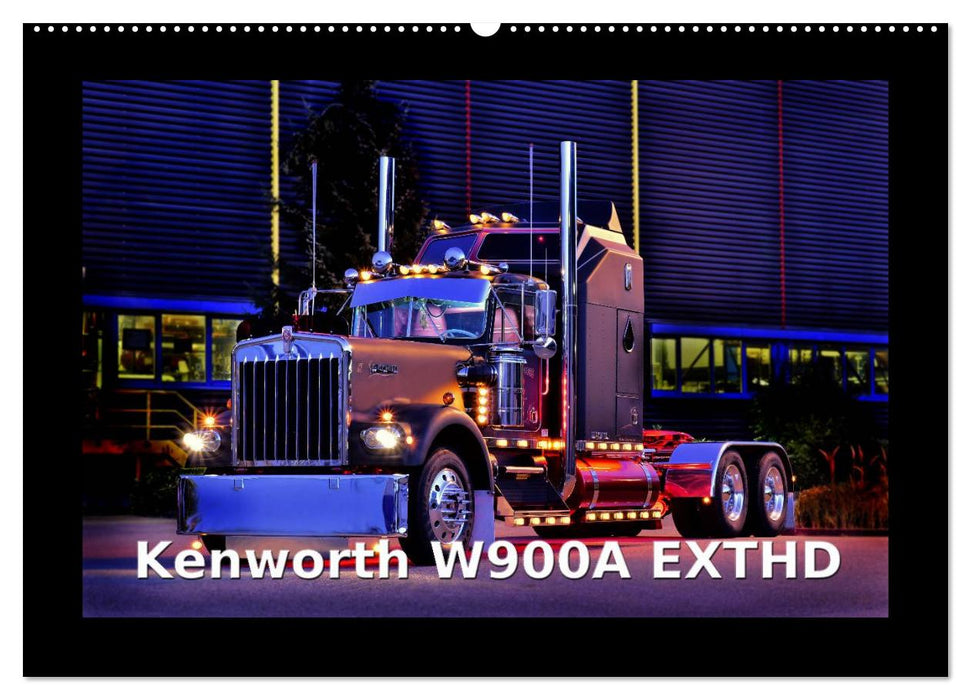 Kenworth W900A EXTHD (CALVENDO Wandkalender 2025)