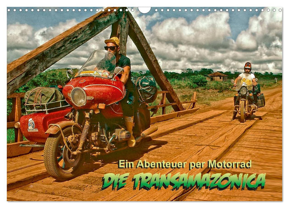 Ein Abenteuer per Motorrad - DIE TRANSAMAZONICA (CALVENDO Wandkalender 2025)