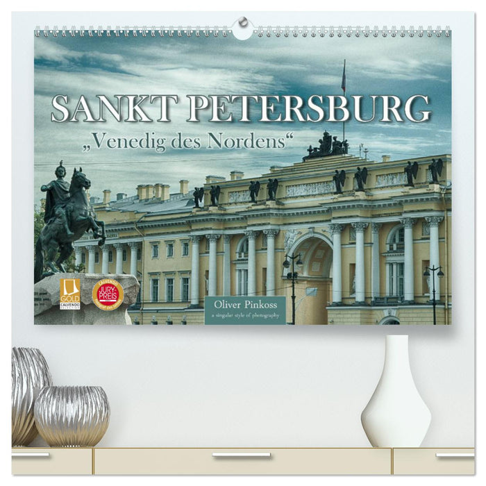 Sankt Petersburg - "Venedig des Nordens" (CALVENDO Premium Wandkalender 2025)