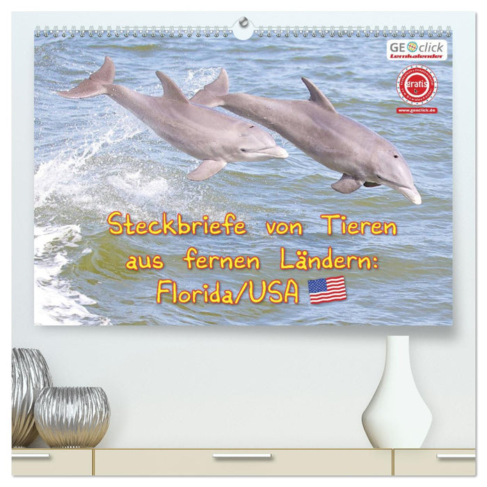 GEOclick Lernkalender: Steckbriefe von Tieren aus fernen Ländern: Florida/USA (CALVENDO Premium Wandkalender 2025)