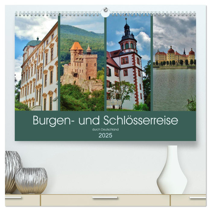 Burgen- und Schlösserreise durch Deutschland (CALVENDO Premium Wandkalender 2025)