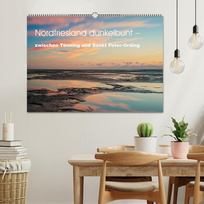 Nordfriesland dunkelbunt – zwischen Tönning und Sankt Peter-Ording (CALVENDO Wandkalender 2025)