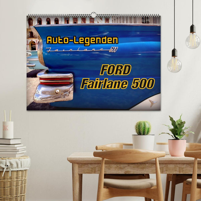 Auto-Legenden Ford Fairlane 500 (CALVENDO Wandkalender 2025)