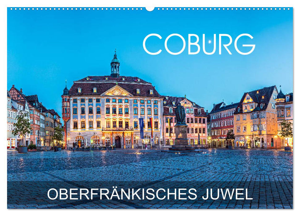 Coburg - oberfränkisches Juwel (CALVENDO Wandkalender 2025)