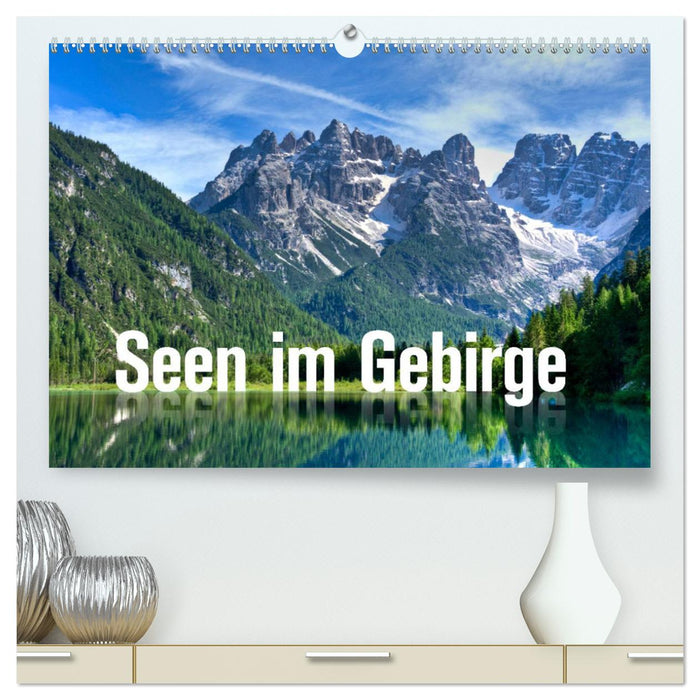 Seen im Gebirge (CALVENDO Premium Wandkalender 2025)