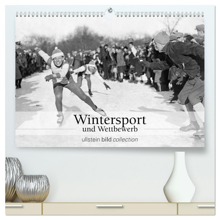 Wintersport und Wettbewerb (CALVENDO Premium Wandkalender 2025)