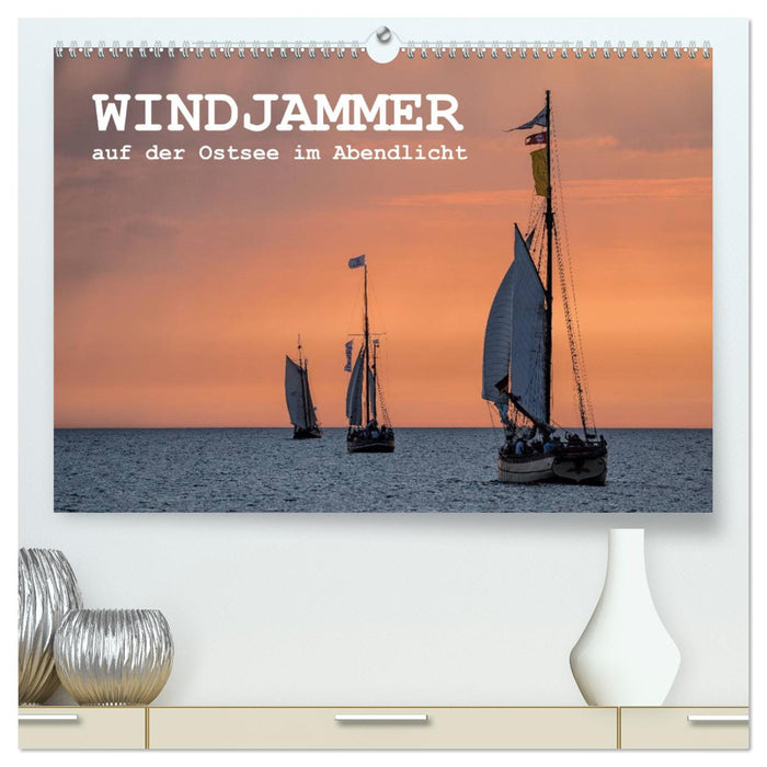 Windjammer auf der Ostsee im Abendlicht (CALVENDO Premium Wandkalender 2025)