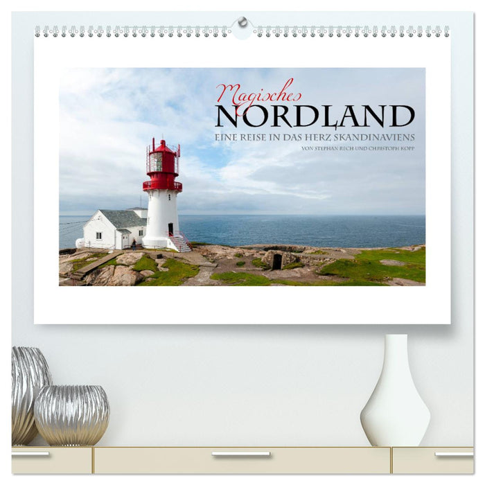 Magisches Nordland. Eine Reise in das Herz Skandinaviens (CALVENDO Premium Wandkalender 2025)