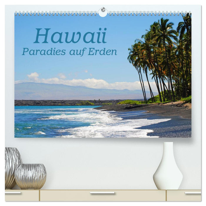 Hawaii Paradies auf Erden (CALVENDO Premium Wandkalender 2025)