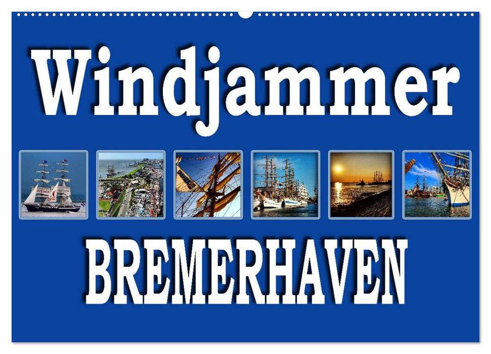 Windjammer - Bremerhaven (CALVENDO Wandkalender 2025)