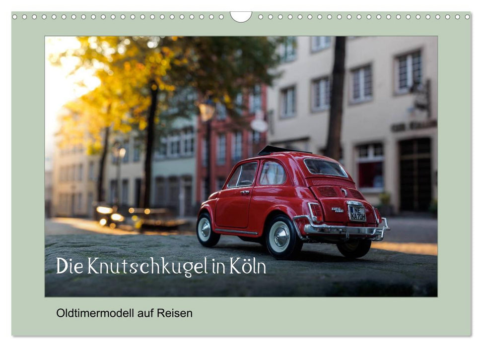 Die Knutschkugel in Köln (CALVENDO Wandkalender 2025)