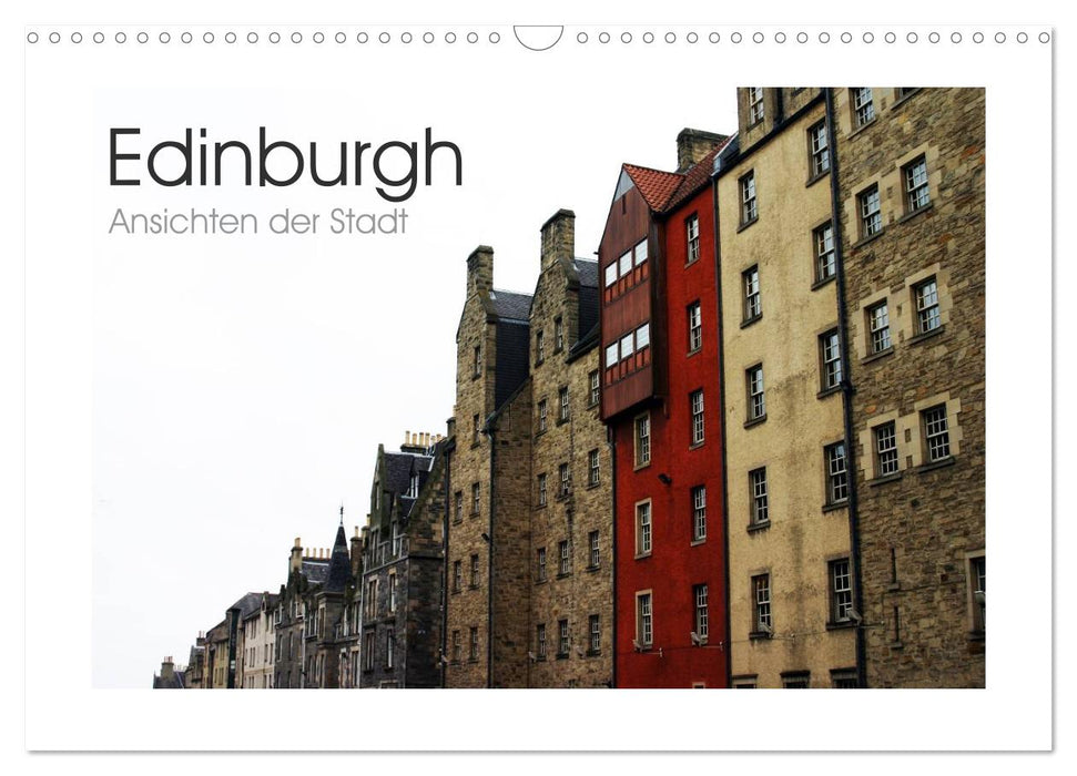 Edinburgh - Ansichten einer Stadt (CALVENDO Wandkalender 2025)