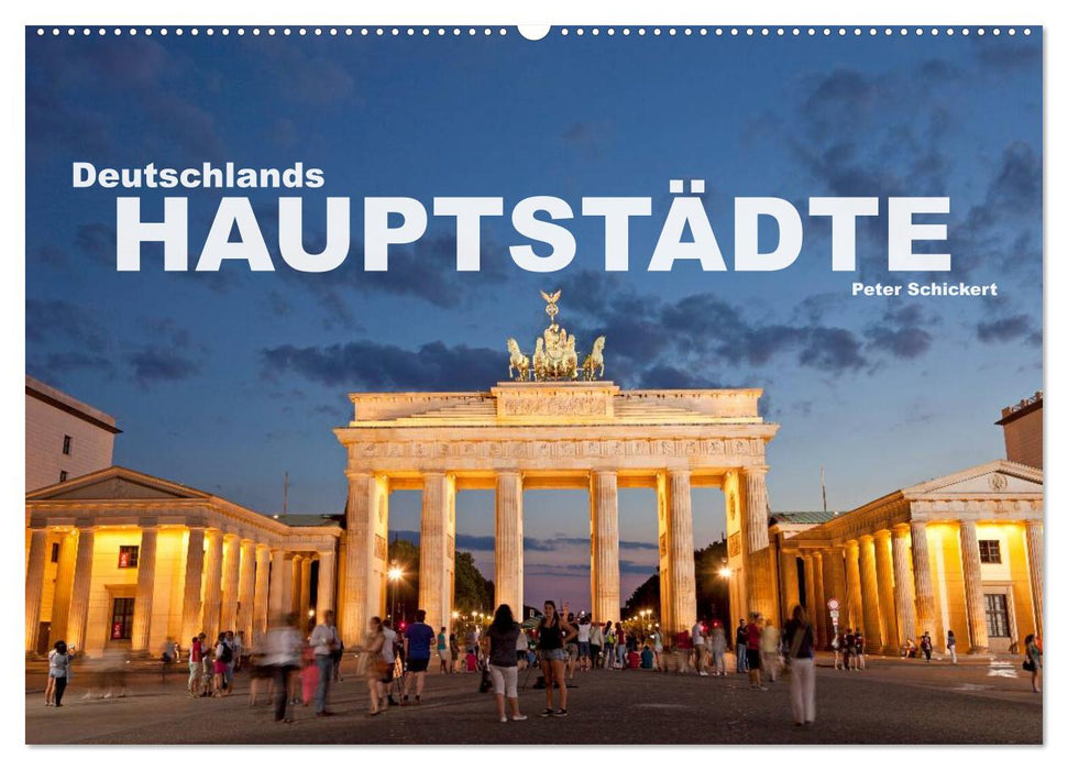 Deutschlands Hauptstädte (CALVENDO Wandkalender 2025)