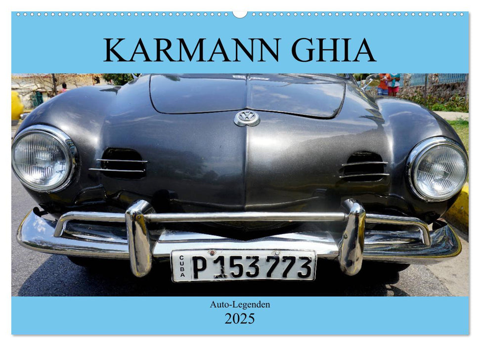 KARMANN GHIA - Auto-Legenden (CALVENDO Wandkalender 2025)