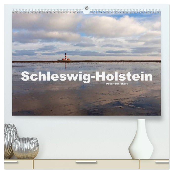 Schleswig-Holstein (CALVENDO Premium Wandkalender 2025)