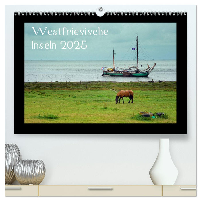 Westfriesische Inseln 2025 (CALVENDO Premium Wandkalender 2025)