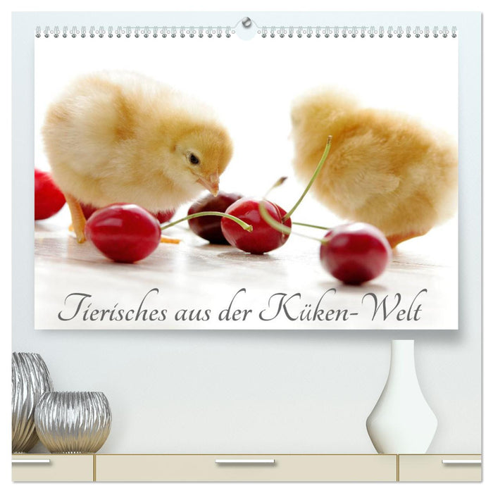 Tierisches aus der Küken-Welt (CALVENDO Premium Wandkalender 2025)