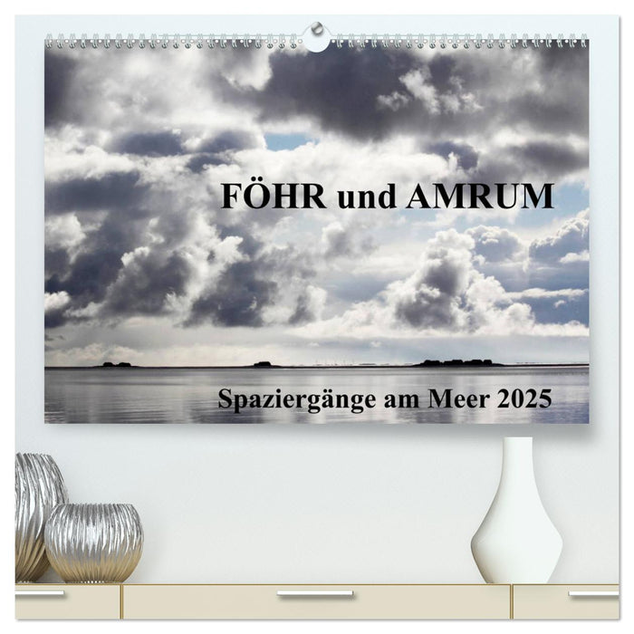 Föhr und Amrum - Spaziergänge am Meer (CALVENDO Premium Wandkalender 2025)