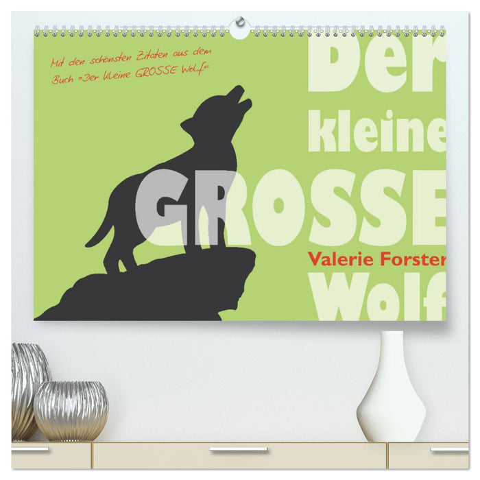 Der kleine GROSSE Wolf - Kalender (CALVENDO Premium Wandkalender 2025)