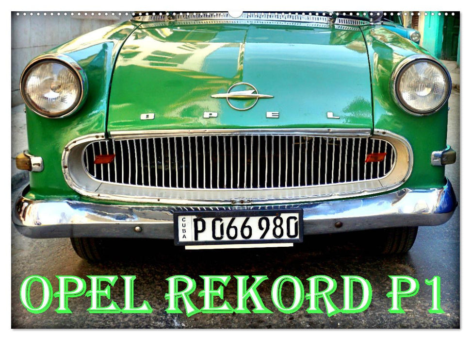 OPEL REKORD P1 (CALVENDO Wandkalender 2025)