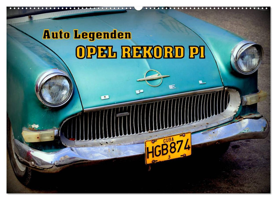 Auto Legenden OPEL REKORD P1 (CALVENDO Wandkalender 2025)