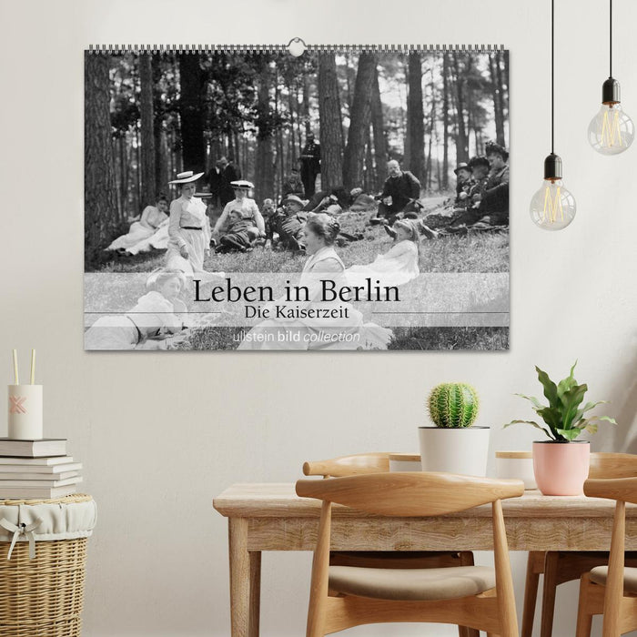 Leben in Berlin - Die Kaiserzeit (CALVENDO Wandkalender 2025)