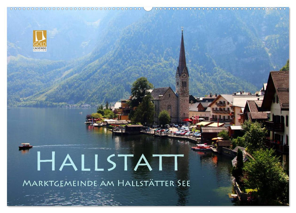 Hallstatt, Marktgemeinde am Hallstätter See (CALVENDO Wandkalender 2025)