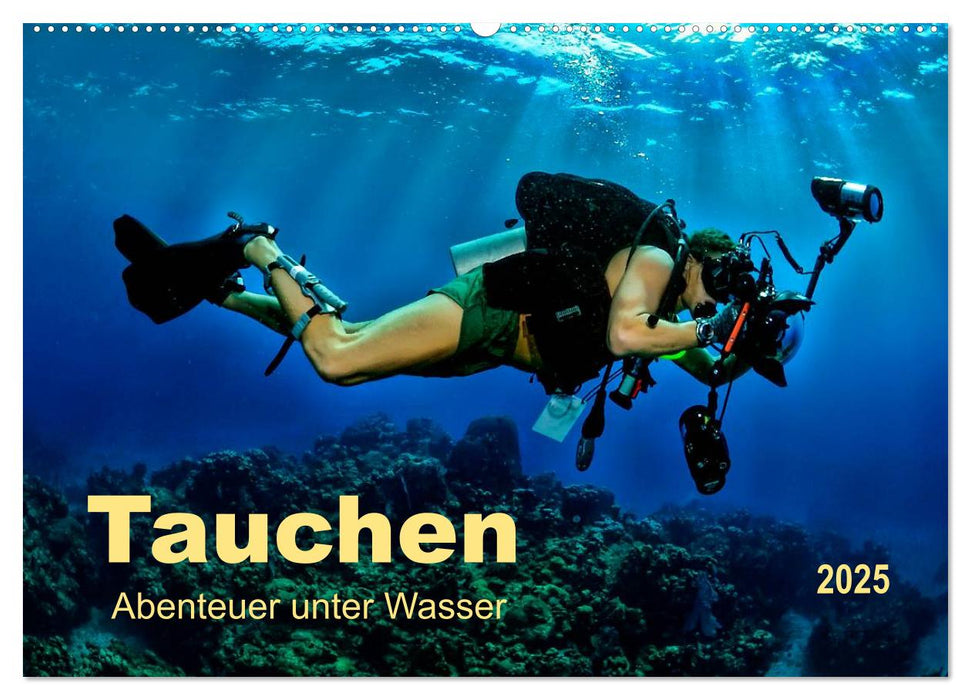 Tauchen - Abenteuer unter Wasser (CALVENDO Wandkalender 2025)