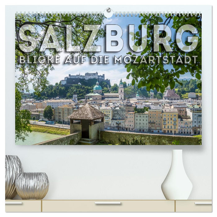 SALZBURG Blicke auf die Mozartstadt (CALVENDO Premium Wandkalender 2025)