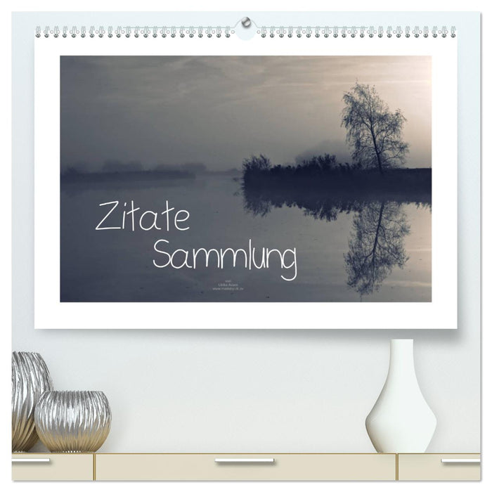 Zitate - Sammlung (CALVENDO Premium Wandkalender 2025)