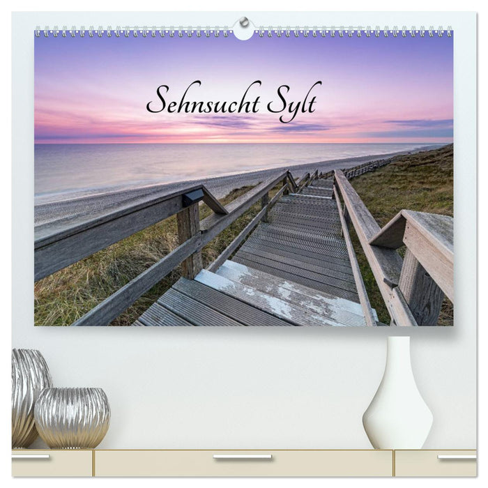 Sehnsucht Sylt (CALVENDO Premium Wandkalender 2025)