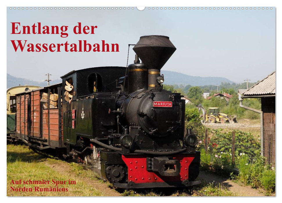 Entlang der Wassertalbahn - Auf schmaler Spur im Norden Rumäniens (CALVENDO Wandkalender 2025)