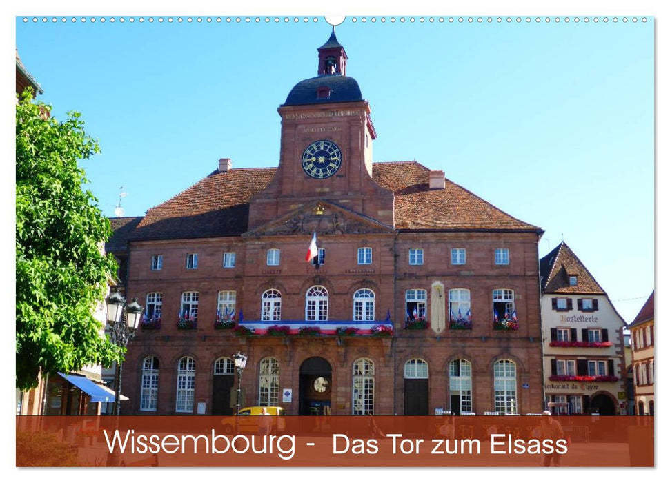 Wissembourg - Tor zum Elsass (CALVENDO Wandkalender 2025)