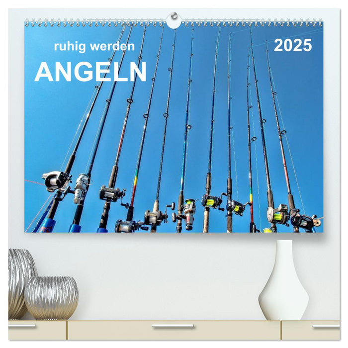 Ruhig werden - Angeln (CALVENDO Premium Wandkalender 2025)