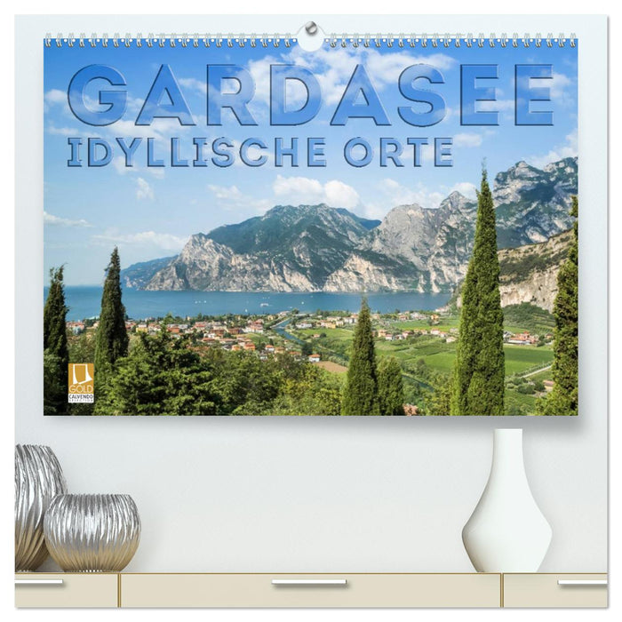 GARDASEE Idyllische Orte (CALVENDO Premium Wandkalender 2025)