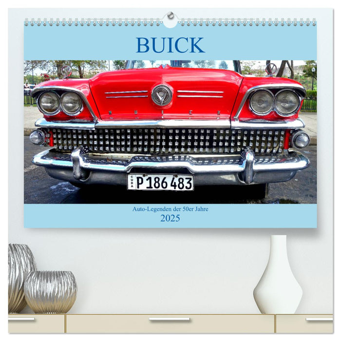 BUICK - Auto-Legenden der 50er Jahre (CALVENDO Premium Wandkalender 2025)