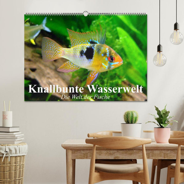 Knallbunte Wasserwelt. Die Welt der Fische (CALVENDO Wandkalender 2025)